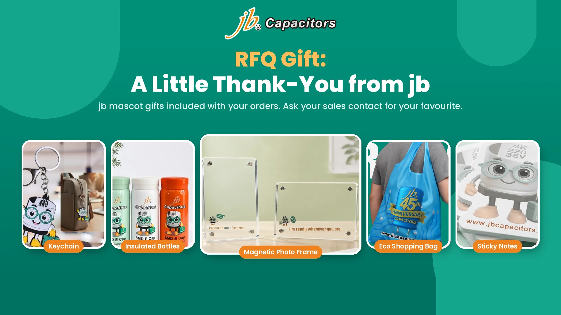 jb Capacitors RFQ Gift: jb mascot gifts